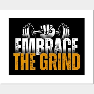 Embrace the grind Posters and Art